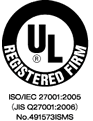 UL Registered Firm ISO/IEC 27001:2005 (JIS Q27001:2006) No.4915734SMS